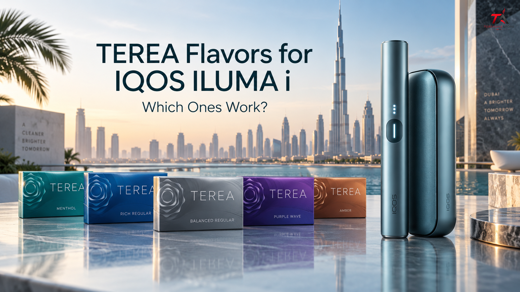 TEREA flavor packs displayed with IQOS ILUMA i device and Dubai skyline, showing compatible flavor options for IQOS ILUMA i.