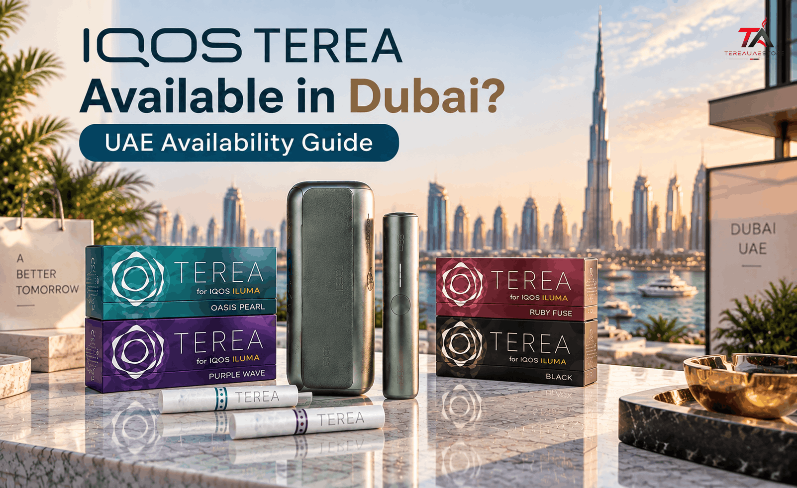IQOS TEREA availability guide in Dubai featuring TEREA packs, IQOS ILUMA device, and UAE product availability with Dubai skyline background.