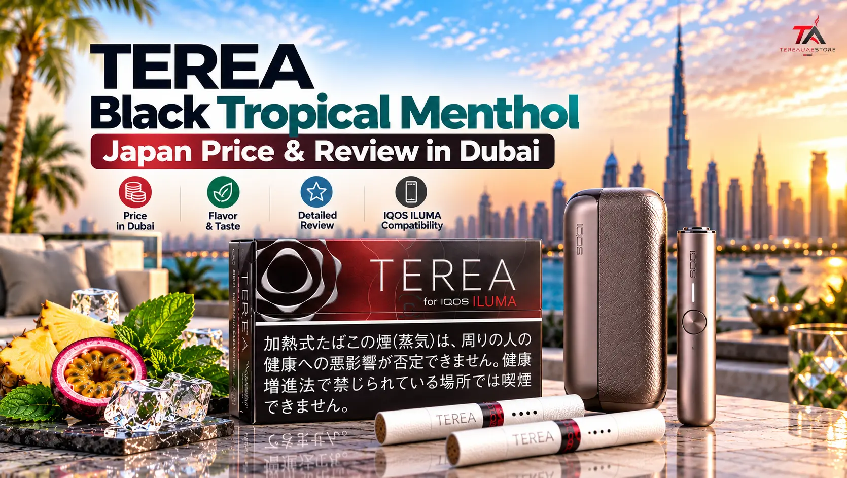 TEREA Black Tropical Menthol Japan pack with IQOS ILUMA device, TEREA sticks, tropical fruit and mint in a Dubai terrace setting.